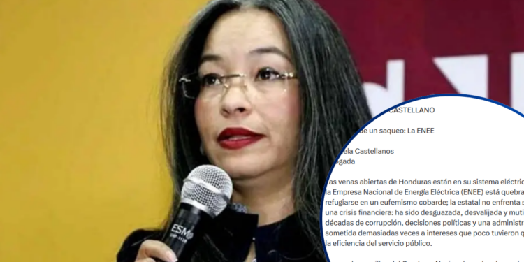 “La ENEE ha sido desguazada, desvalijada y mutilada”: Gabriela Castellanos cuestiona el manejo de la estatal eléctrica